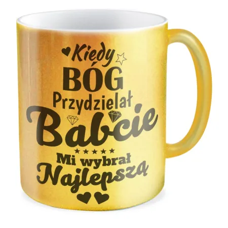 Kubek złoty dla BABCI Mi wybrał najlepszą